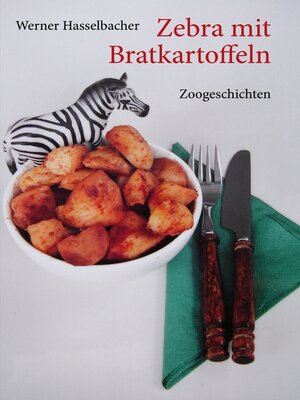cover image of Zebra mit Bratkartoffeln